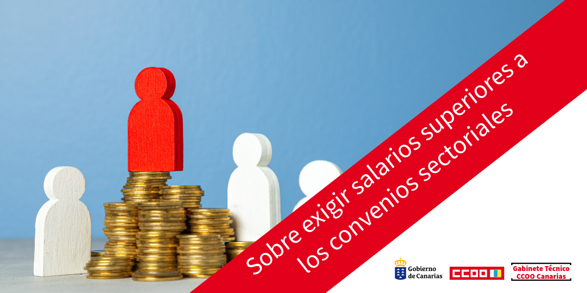 Imagen Sobre exigir salarios superiores a los convenios sectoriales