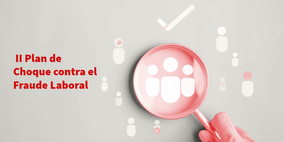II Plan de Choque contra el Fraude Laboral