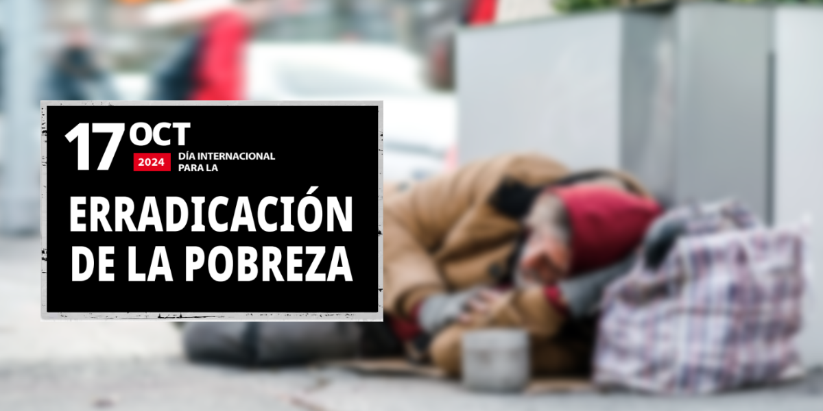 17 octubre. Da de la Erradicacion de la pobreza