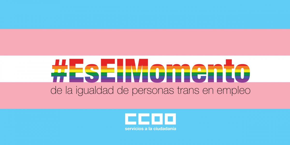 #EsElMomento de la igualdad de personas trans en empleo